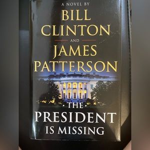 The President is Missing by James Patterson & Bill Clinton